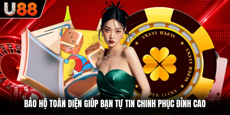 Bảo hộ toàn diện giúp bạn tự tin chinh phục đỉnh cao