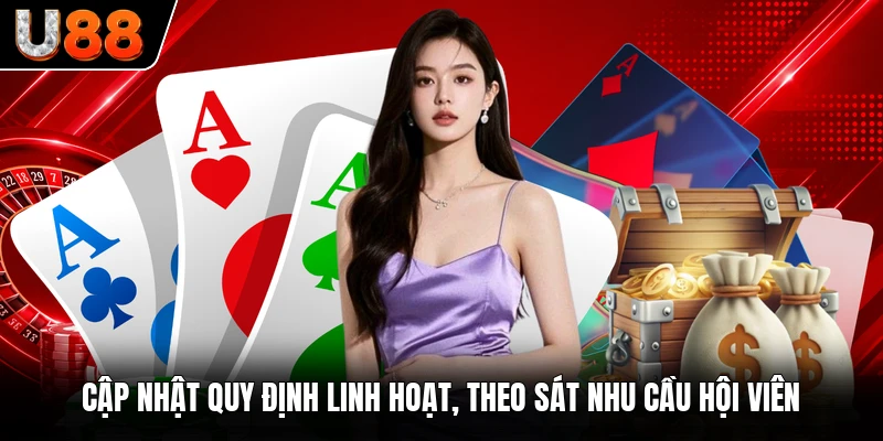 Cập nhật quy định linh hoạt, theo sát nhu cầu hội viên