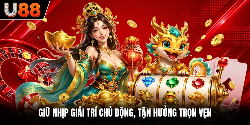 Giữ nhịp giải trí chủ động, tận hưởng trọn vẹn Giữ nhịp giải trí chủ động, tận hưởng trọn vẹn