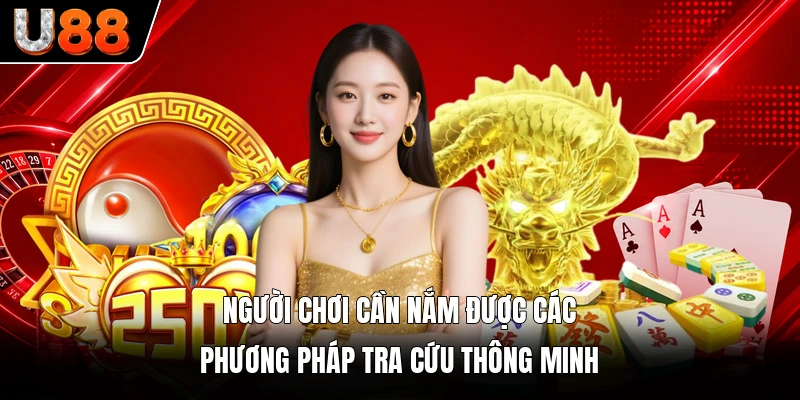 Người chơi cần nắm được các phương pháp tra cứu thông minh